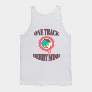 Roller Derby Pivot - One Track Derby Mind Tank Top